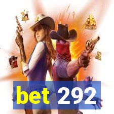 bet 292